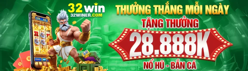 Tặng thưởng mỗi ngày tại trag 32win
